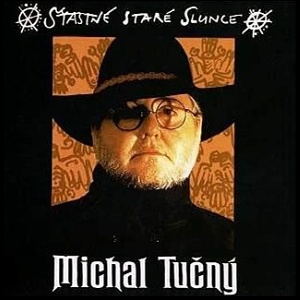 Michal Tučný - Šťastné staré slunce (1994)